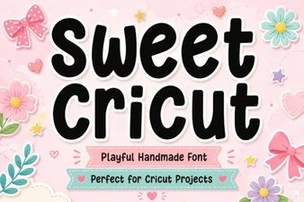 Sweet Cricut Font Ideas for Beautiful Handmade Designs